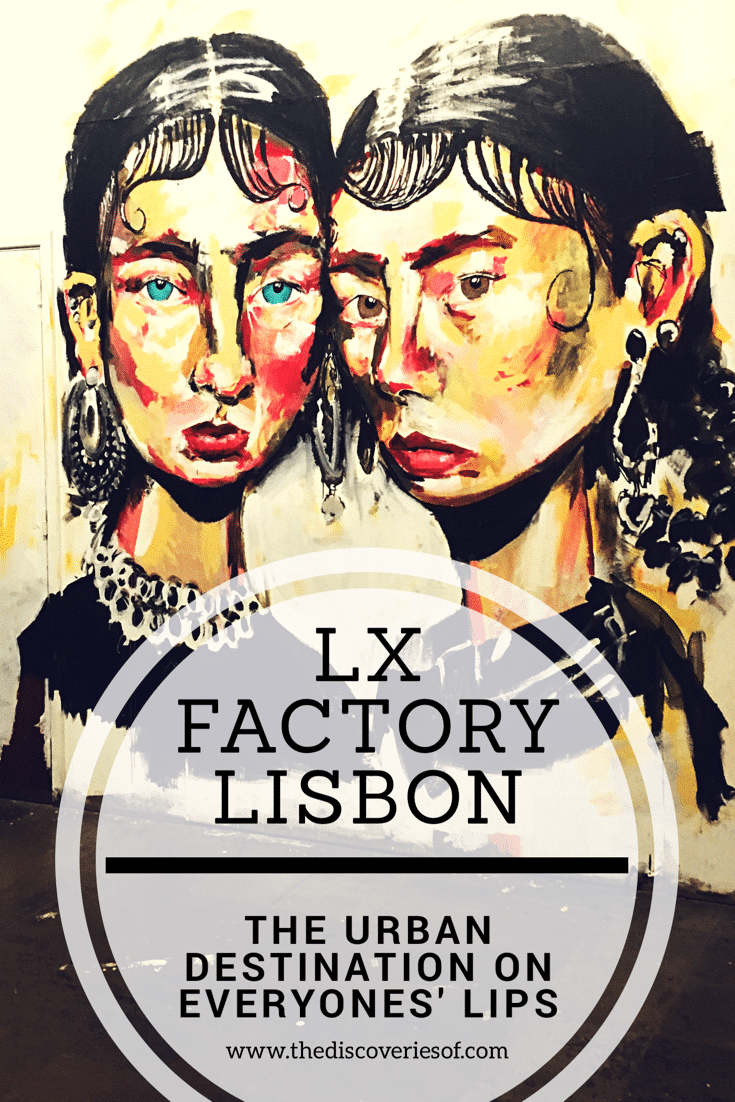 LX Factory Lisbon is brimming with bars, restaurants, shops and street art - making it one of the city's coolest destinations and a must see while you are in town.