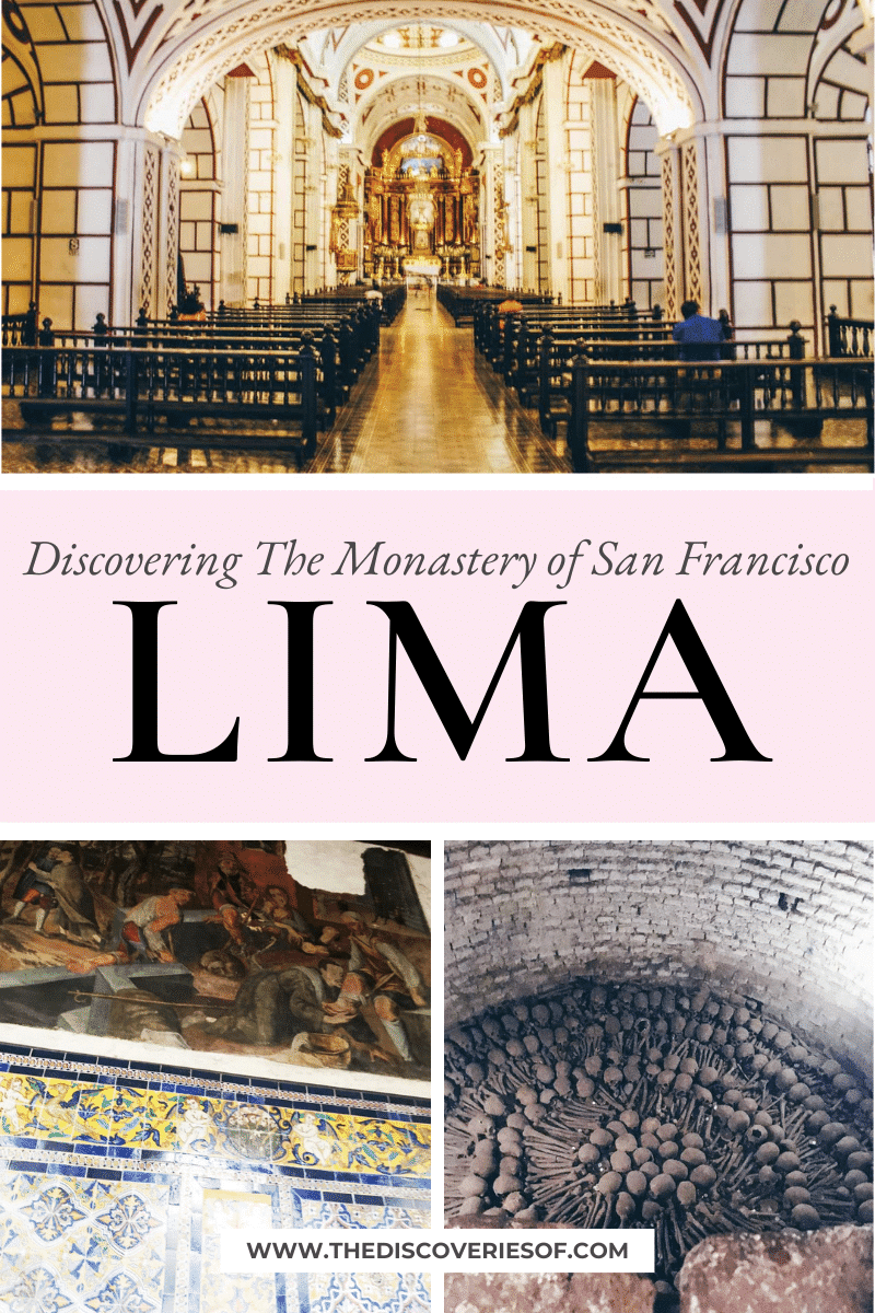 Time to Discover: The Monastery of San Francisco, Lima (and the Creepy Catacombs)