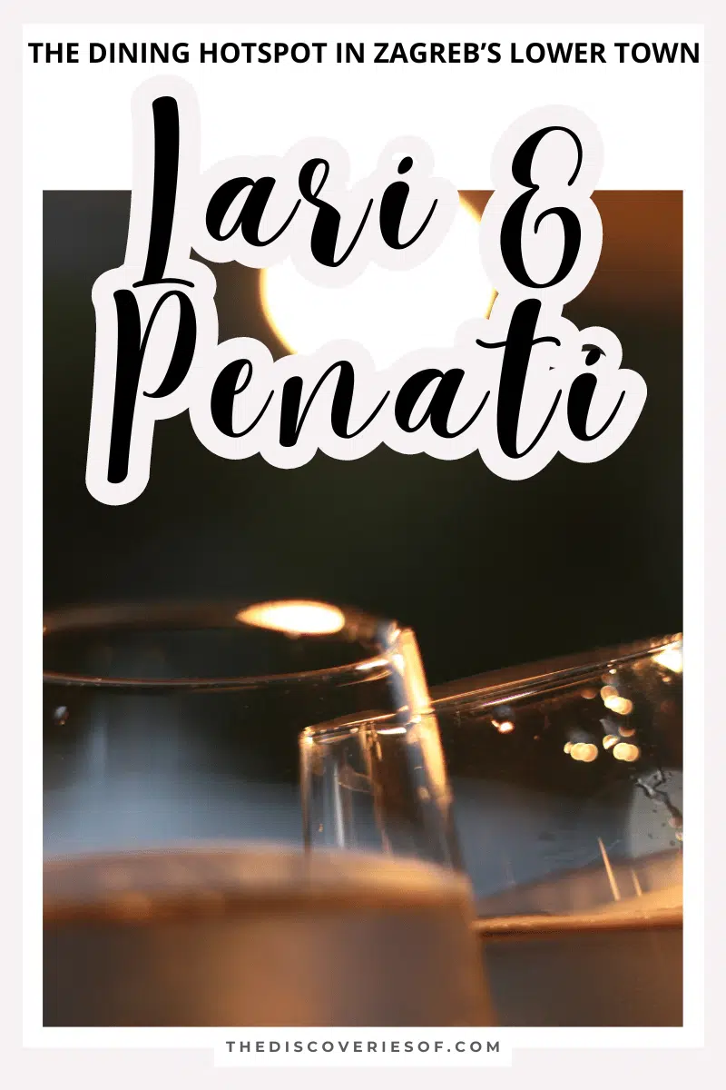 Lari & Penati – The Dining Hotspot in Zagreb’s Lower Town