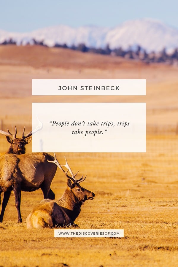 Trips Take People - John Steinbeck Quote