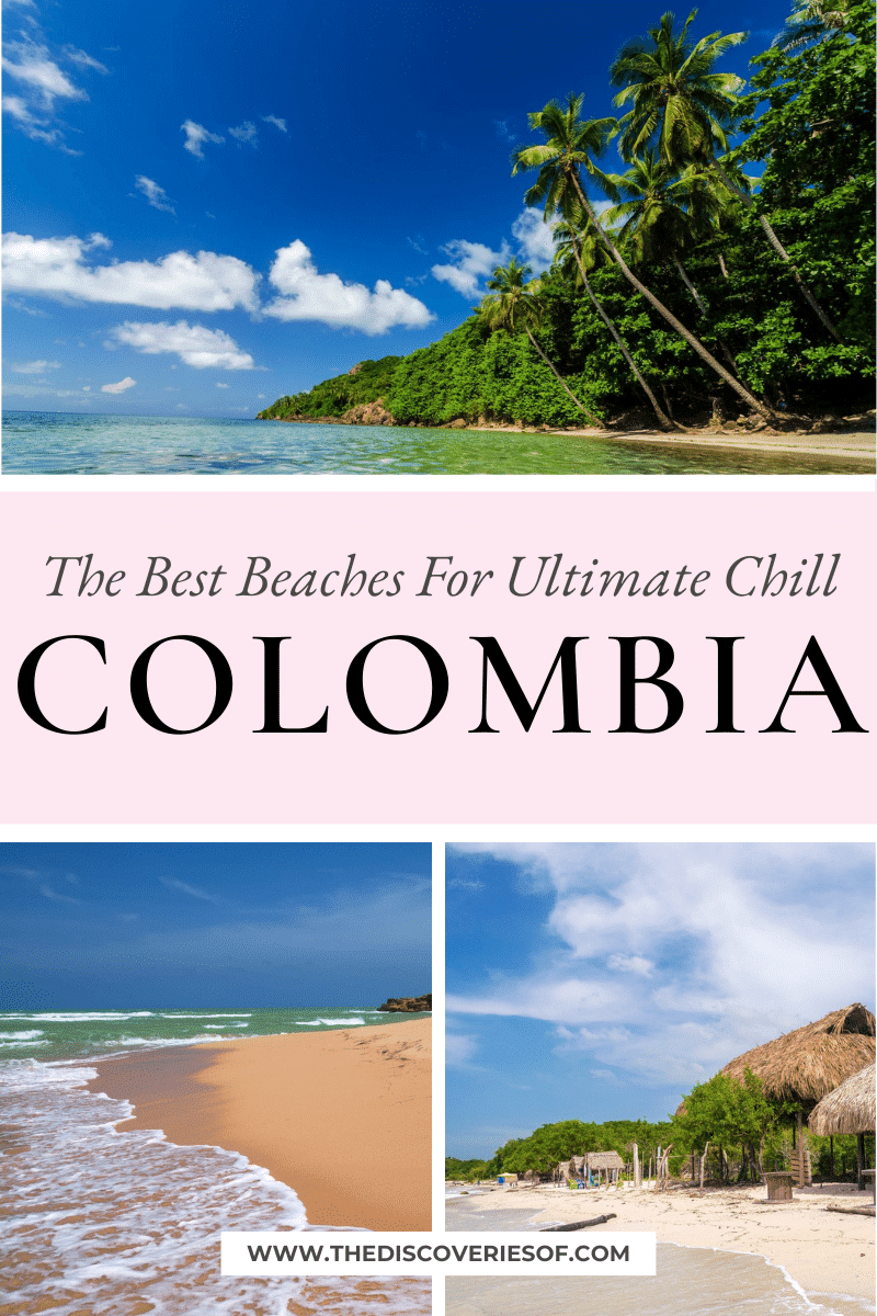The Best Beaches in Colombia For Ultimate Chill
