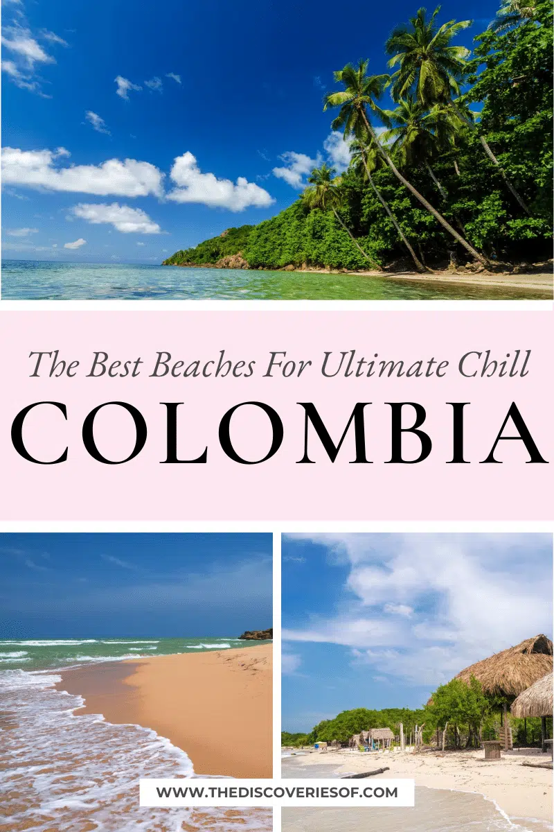The Best Beaches in Colombia For Ultimate Chill