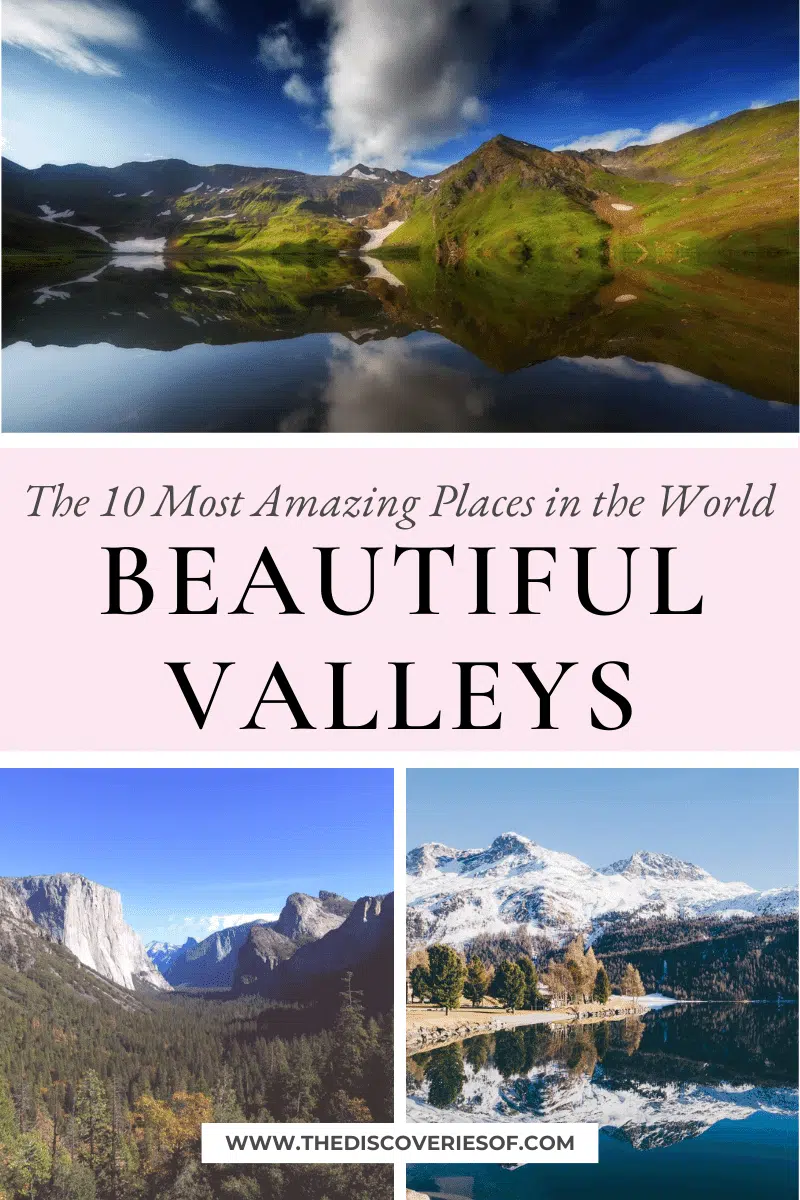 The 10 Most Beautiful Valleys in the World