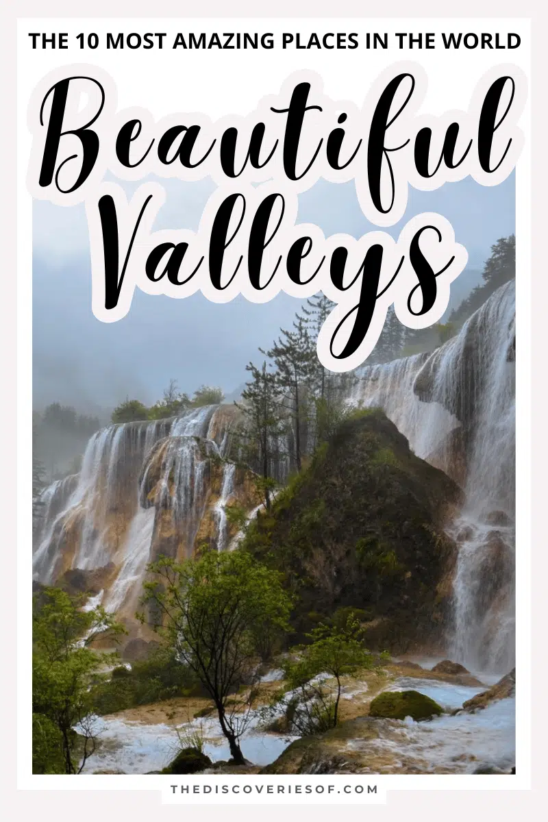 The 10 Most Beautiful Valleys in the World
