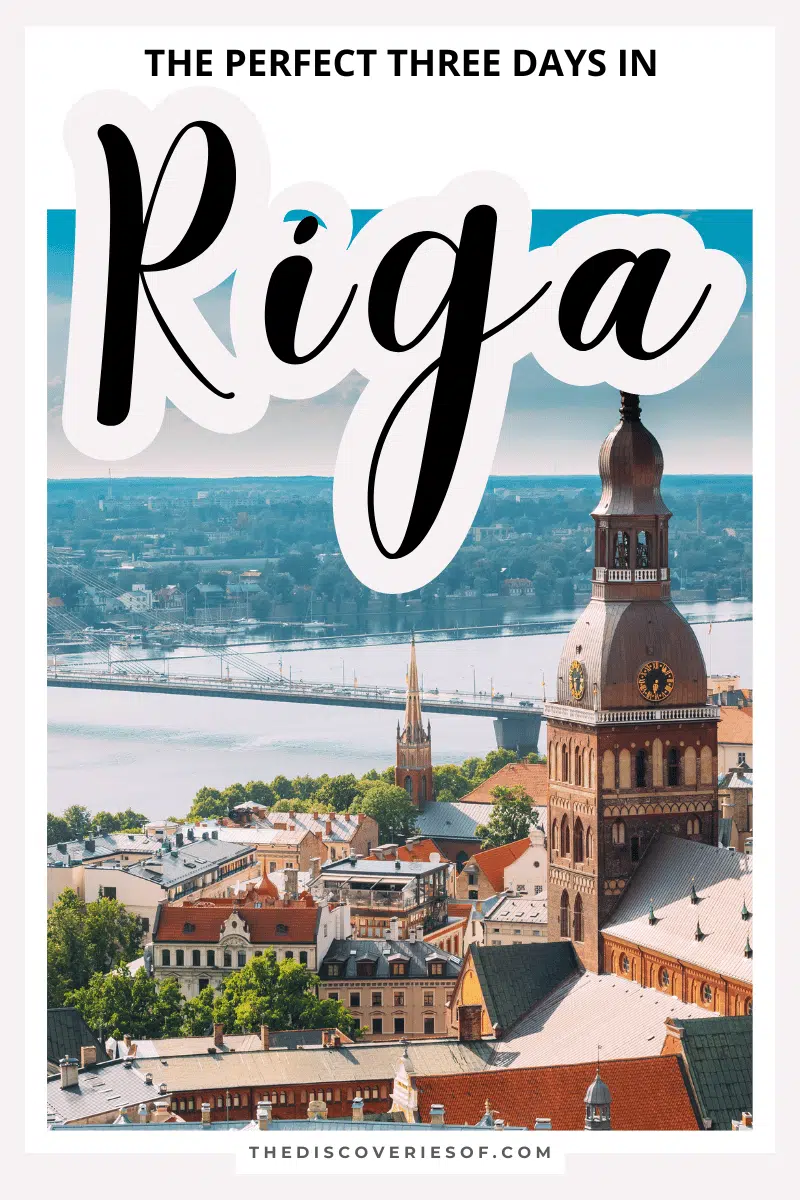 The Perfect Three Days in Riga