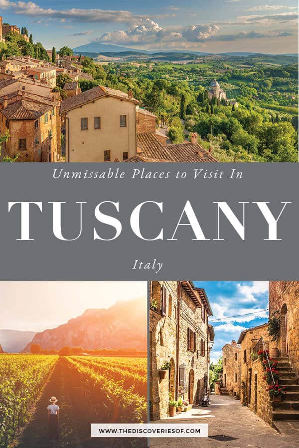 7 Unmissable Places to Visit in Tuscany — The Discoveries Of