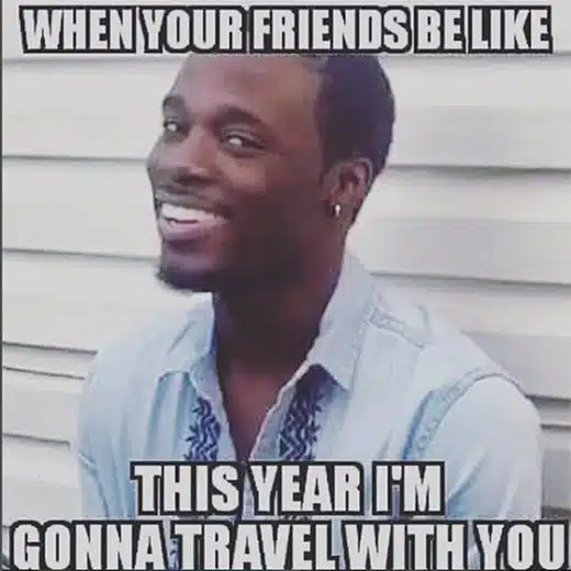 55 travel memes for your next vacations. Work, adventure, lol, repeat. That's life. Don't miss them #wanderlust #travel #traveling #memes