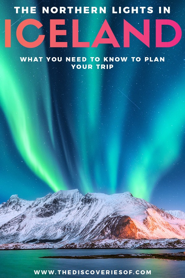 The Best Time to See the Northern Lights in Iceland The Discoveries Of.