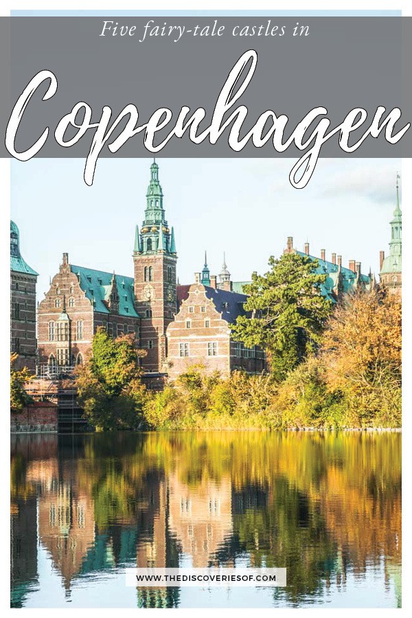 5 Fairy Tale Castles in Copenhagen, Denmark