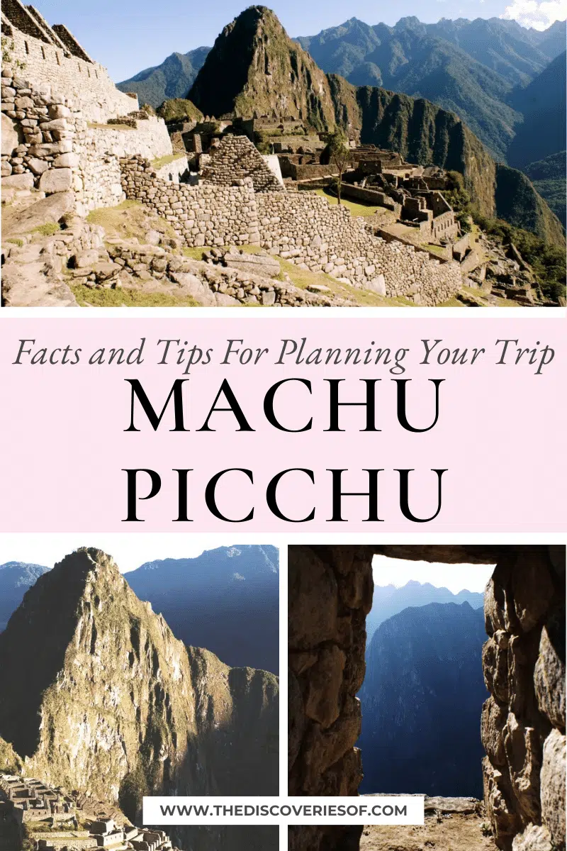 Visiting Machu Picchu: Facts and Tips For Planning Your Trip