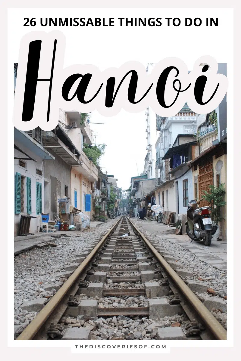 26 Unmissable Things to do in Hanoi