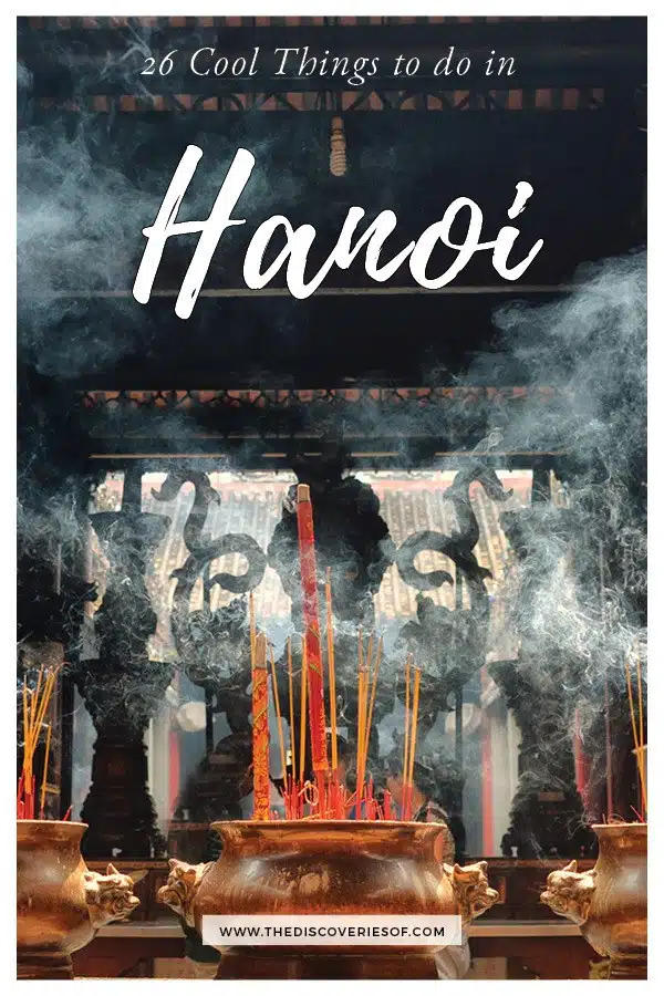 26 cool things to do in Hanoi, Vietnam. Crazy, frenetic and fast-paced, Hanoi is guaranteed to make you fall in love with it - discover the food, culture and photography of this incredible city during your travels. #asia #travel #vietnam