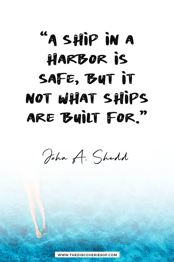 A ship in a harbour is safe quotation - John Shedd