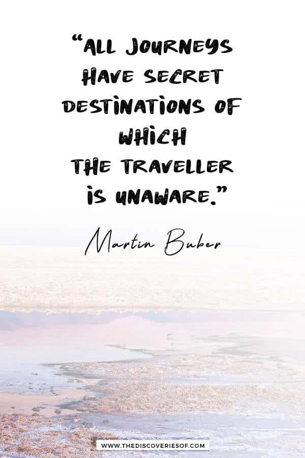 All journeys have secret destinations - Martin Buber travel quote