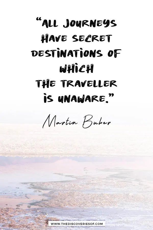 All journeys have secret destinations - Martin Buber travel quote