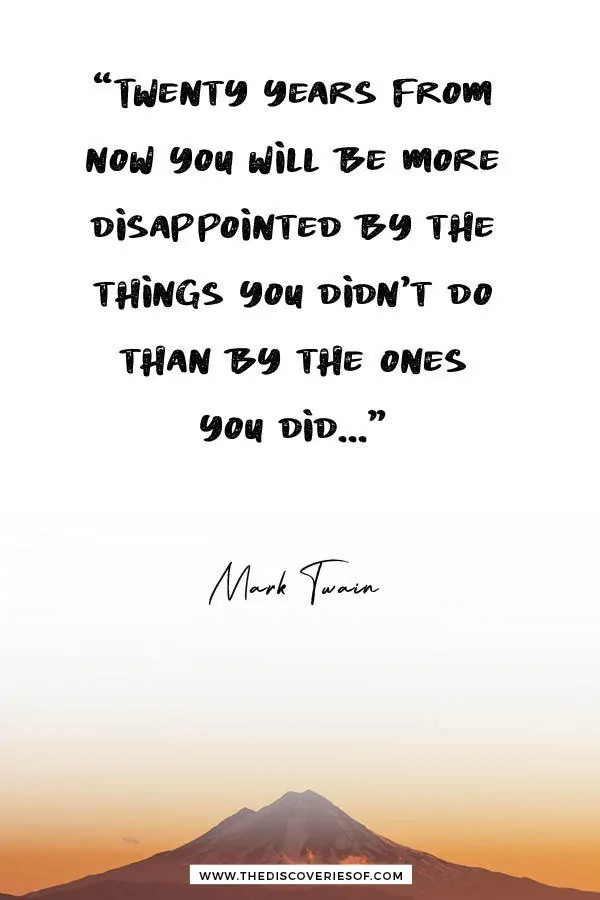 Twenty Years from Now - Twenty Years from now - Mark Twain Travel Quote