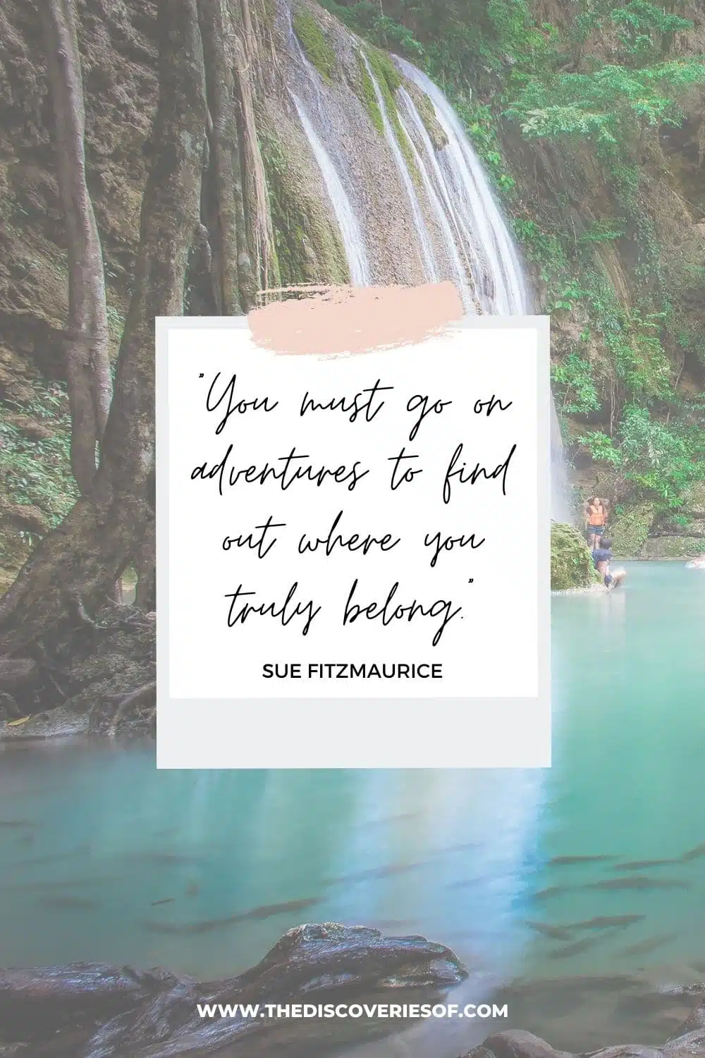 Adventures With You Quotes 73 Adventure Quotes To Fuel Your Wanderlust — The Discoveries Of