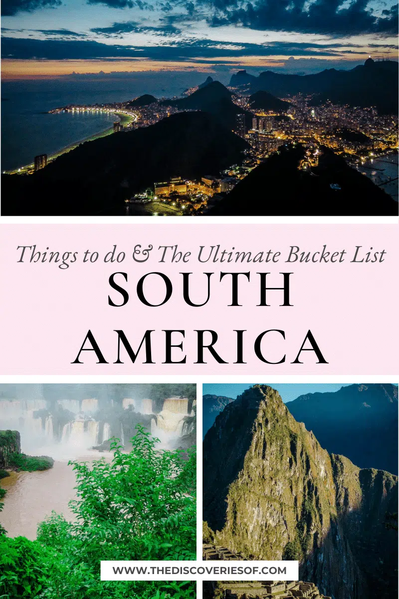 Things to do in South America – The Ultimate South America Bucket List