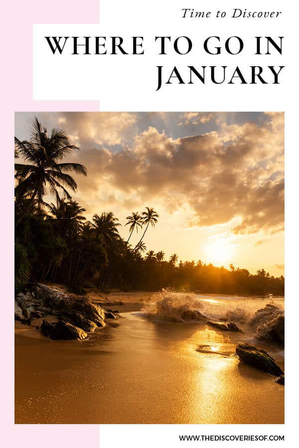 The Best Places to Visit in January — The Discoveries Of