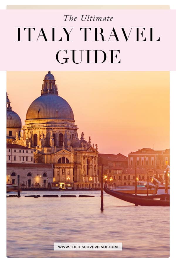 The Ultimate Italy Travel Guide I Italy Travel Tips — The Discoveries Of