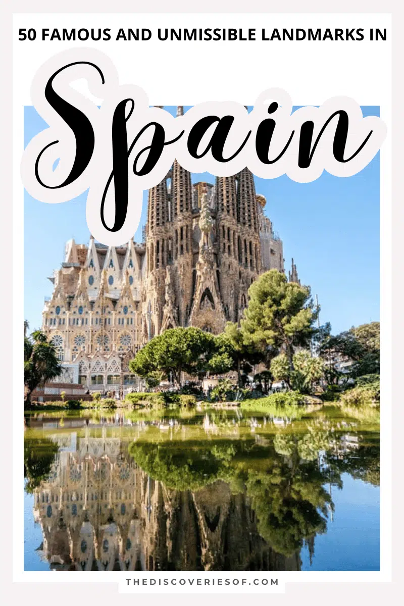 50 Famous Landmarks in Spain You Have to See — The Discoveries Of