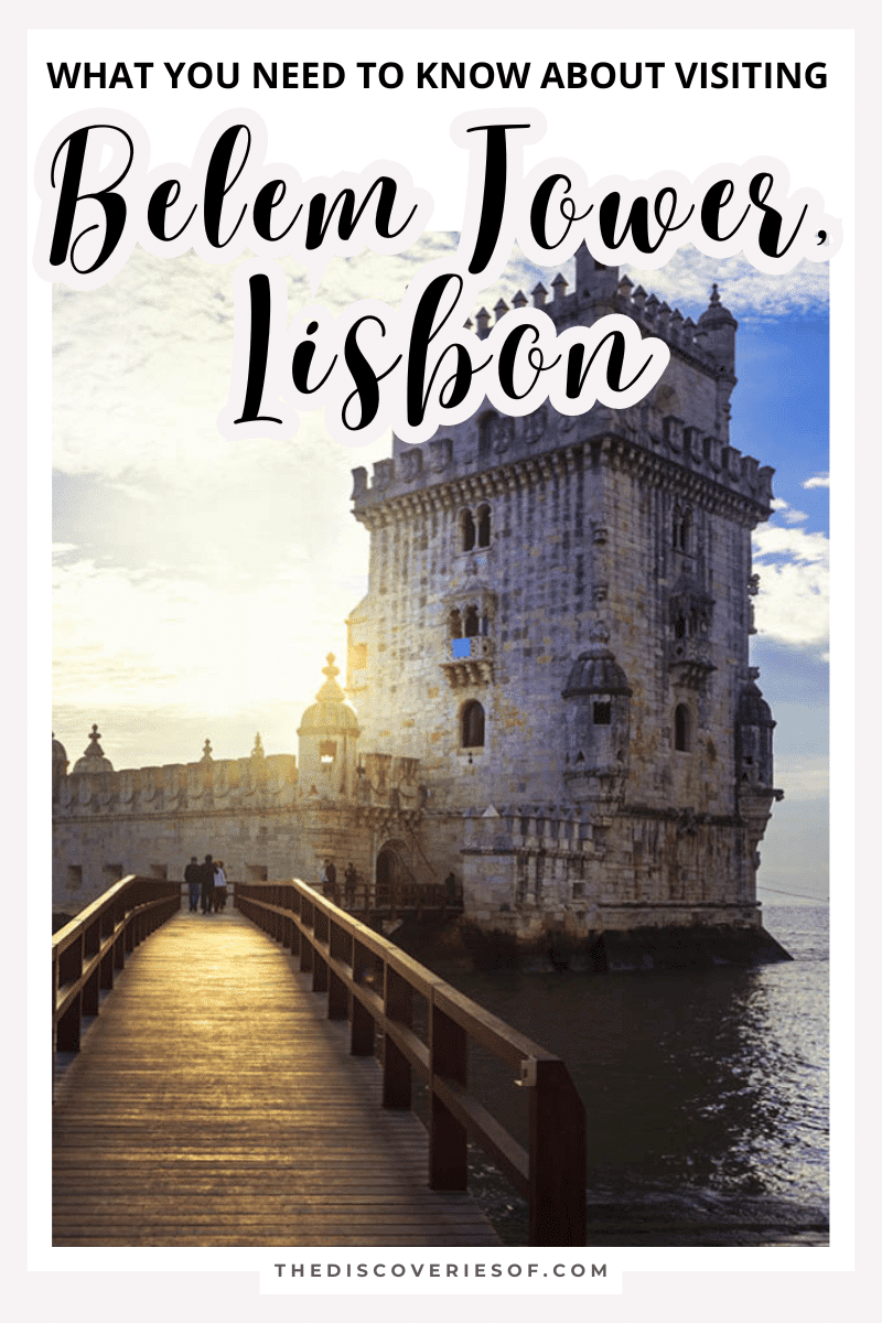 Visiting Belem Tower, Lisbon: What You Need to Know