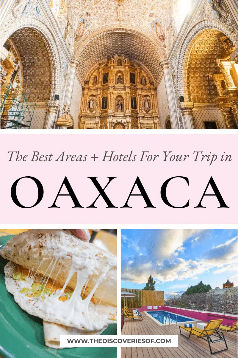 Where to Stay in Oaxaca: The Best Areas + Hotels For Your Trip