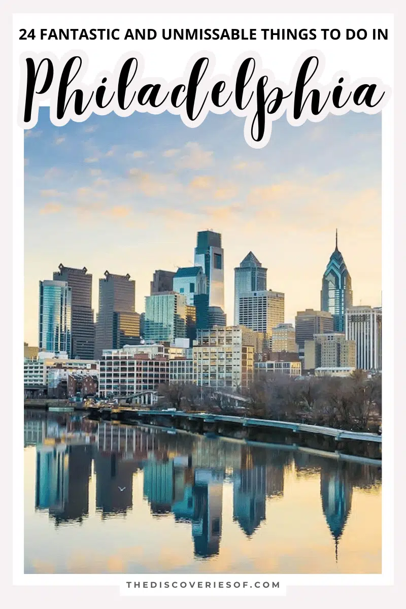 24 Fantastic Things to do in Philadelphia