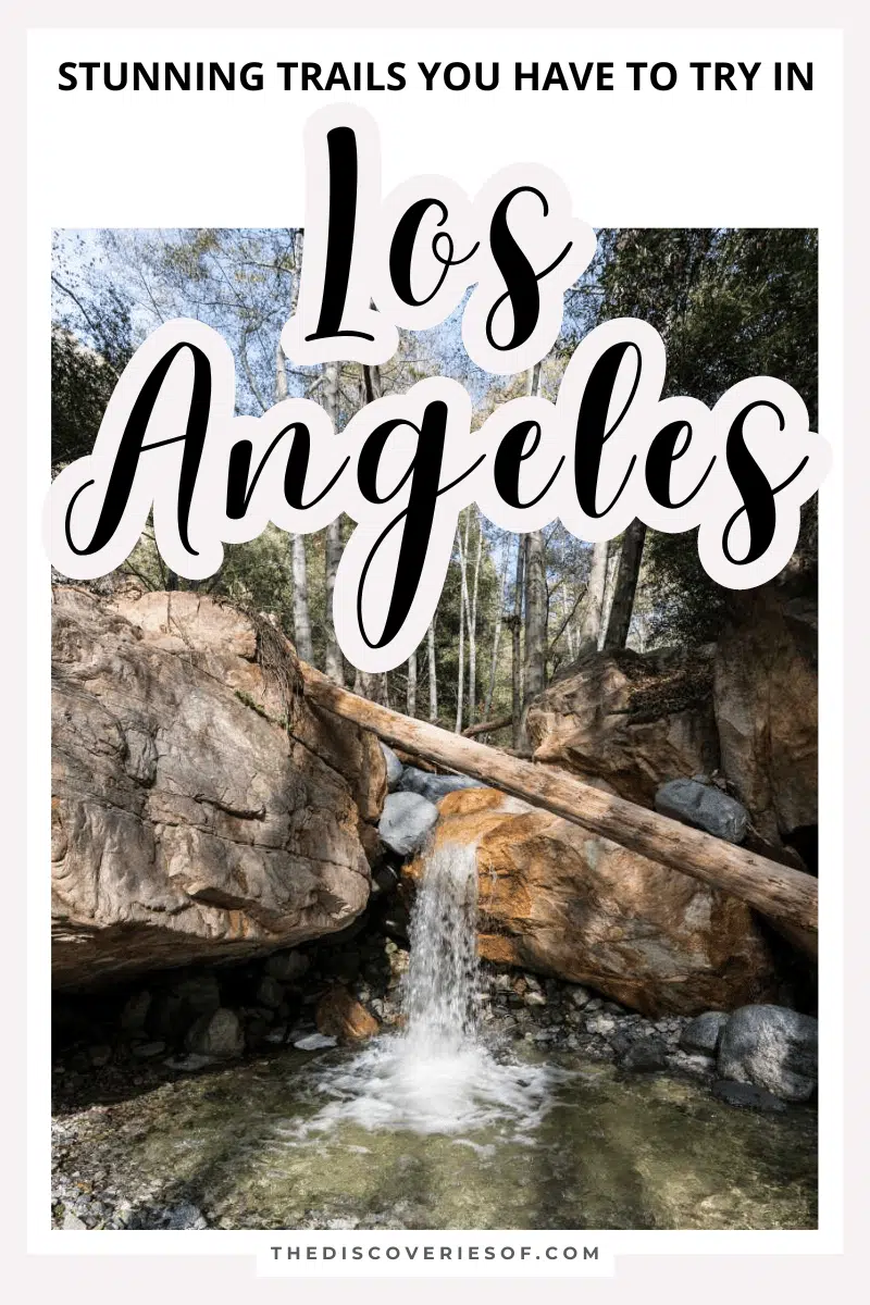 Best Hikes In Los Angeles: Stunning Trails in LA You Have to Try