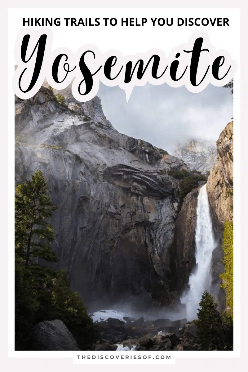 Best Hikes in Yosemite: Hiking Trails to Help You Discover a Different Side of Yosemite