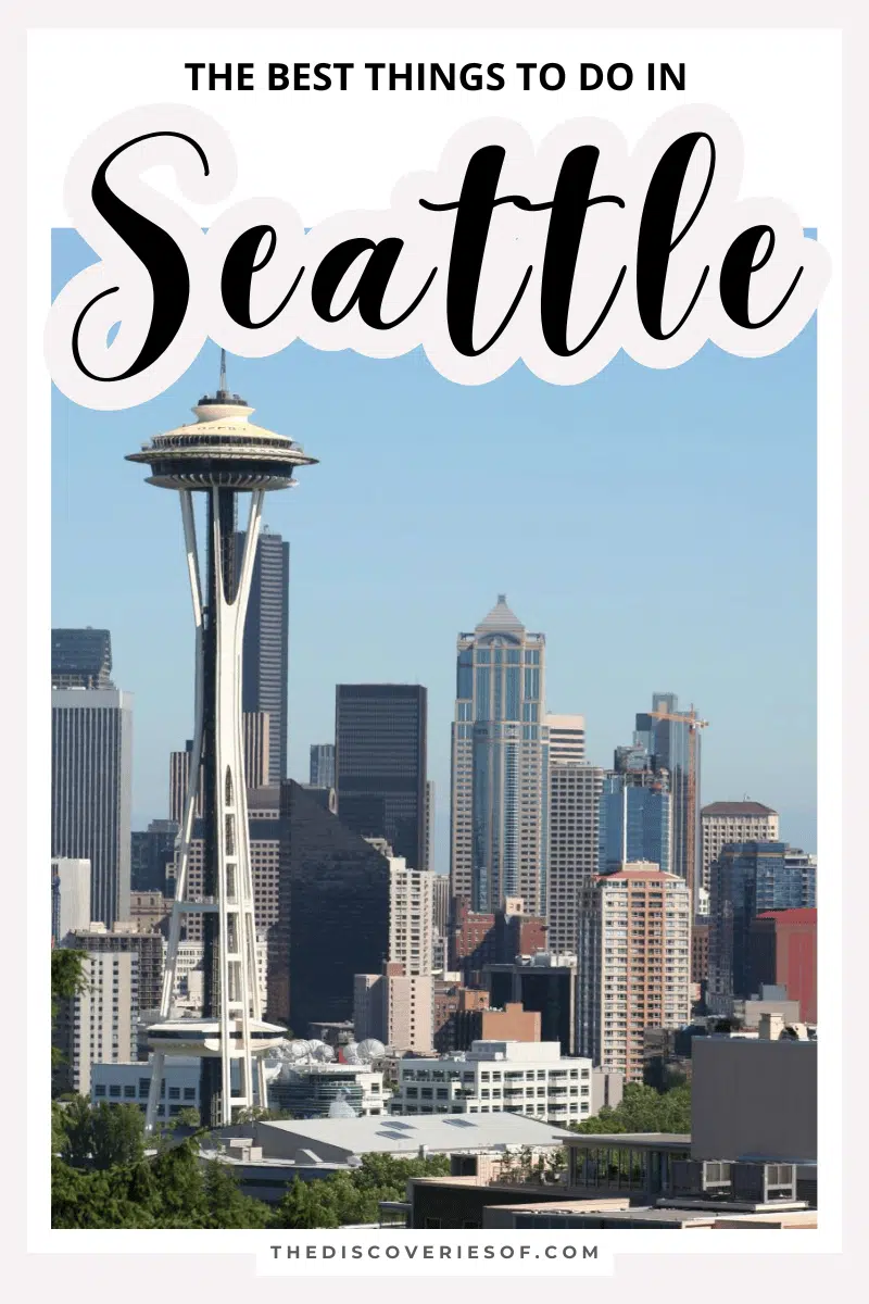 The Best Things To Do In Seattle