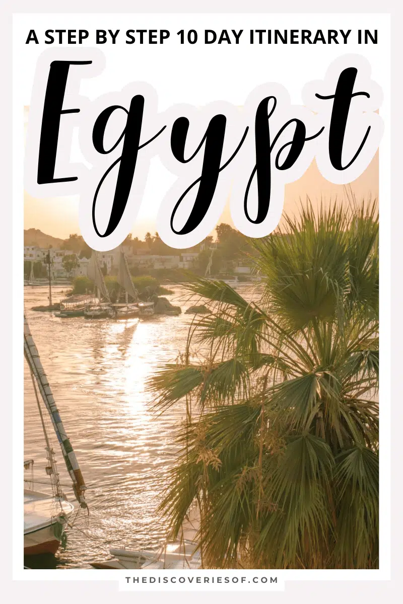 10 Days in Egypt: A Step by Step Egypt Itinerary