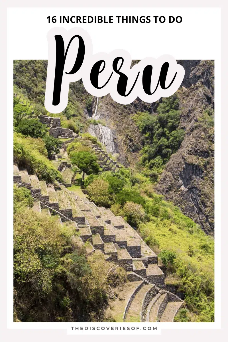 16 Incredible Things to Do in Peru (That Aren’t Just Machu Picchu)