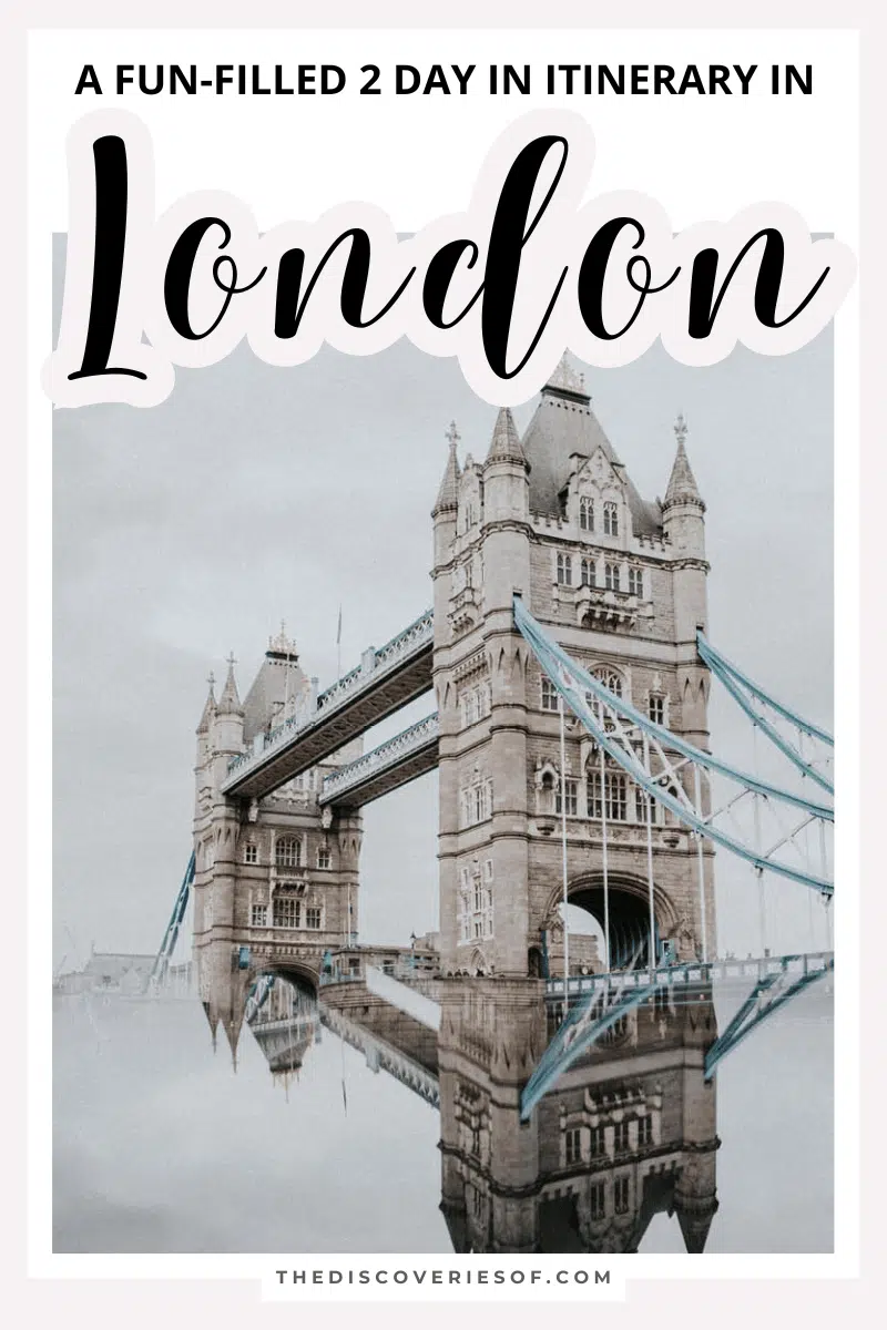 2 Days in London: A Fun-Filled London Itinerary