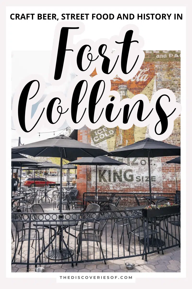 Fabulous Things to do in Fort Collins: Craft Beer, Street Food and History