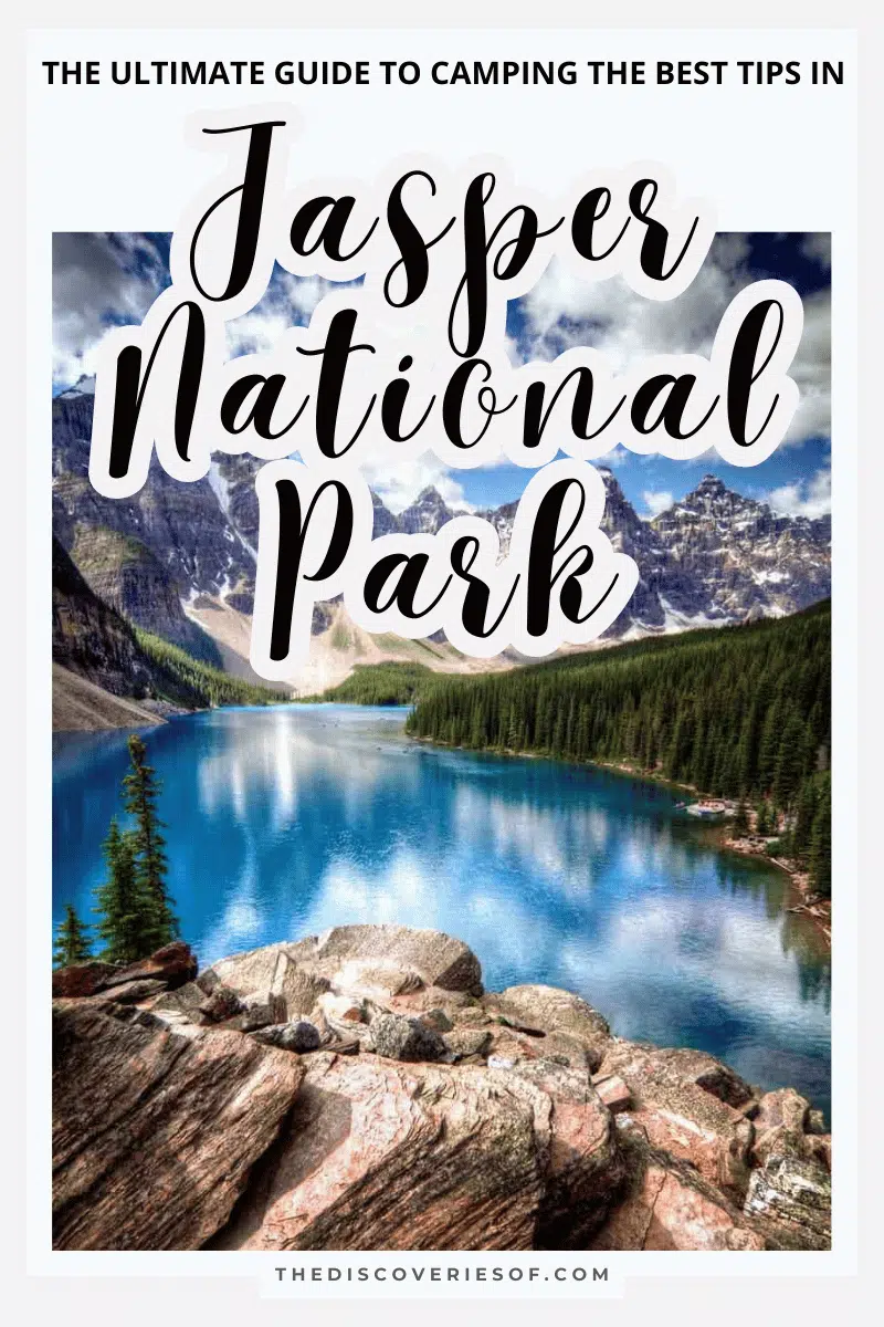 The Ultimate Guide to Camping in Jasper National Park – The Best Campsites, Tips and More!