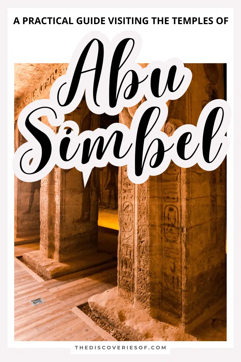 Visiting The Temples of Abu Simbel: A Practical Guide