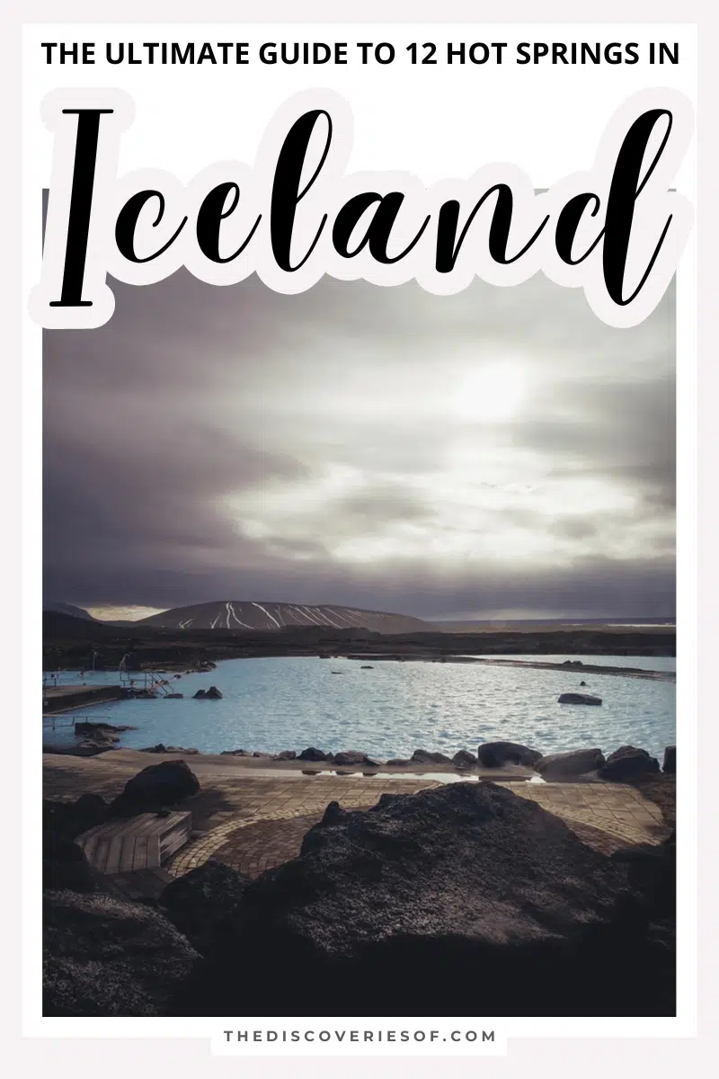 12 Hot Springs in Iceland You Have to Visit | The Ultimate Guide