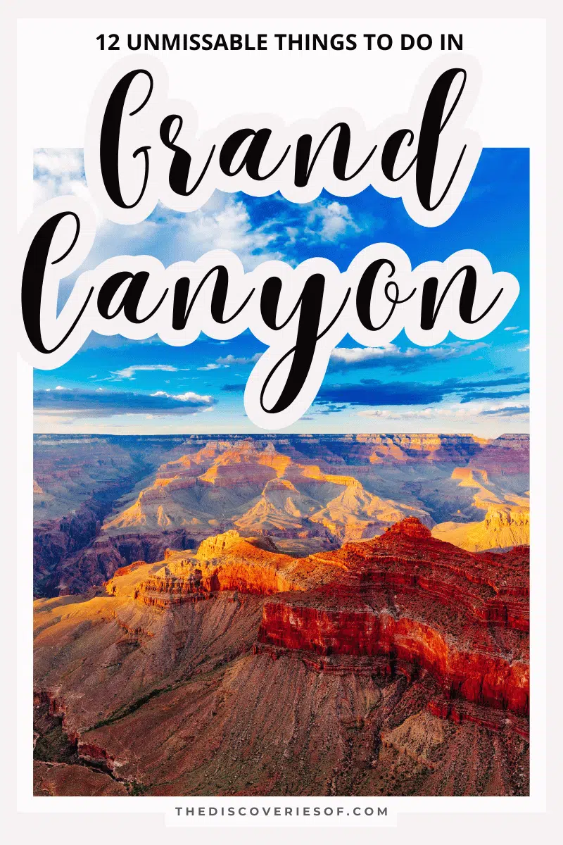 12 Unmissable Things to do in the Grand Canyon For an Epic Trip