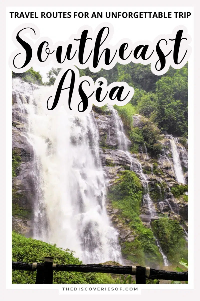 Three Awesome Southeast Asia Travel Routes For An Unforgettable Trip