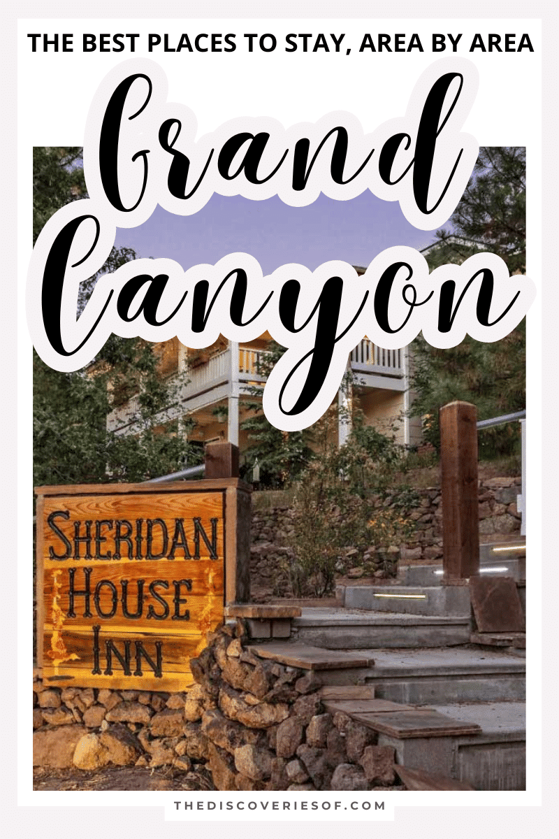 Where to Stay in & Near the Grand Canyon: The Best Places to Stay, Area by Area