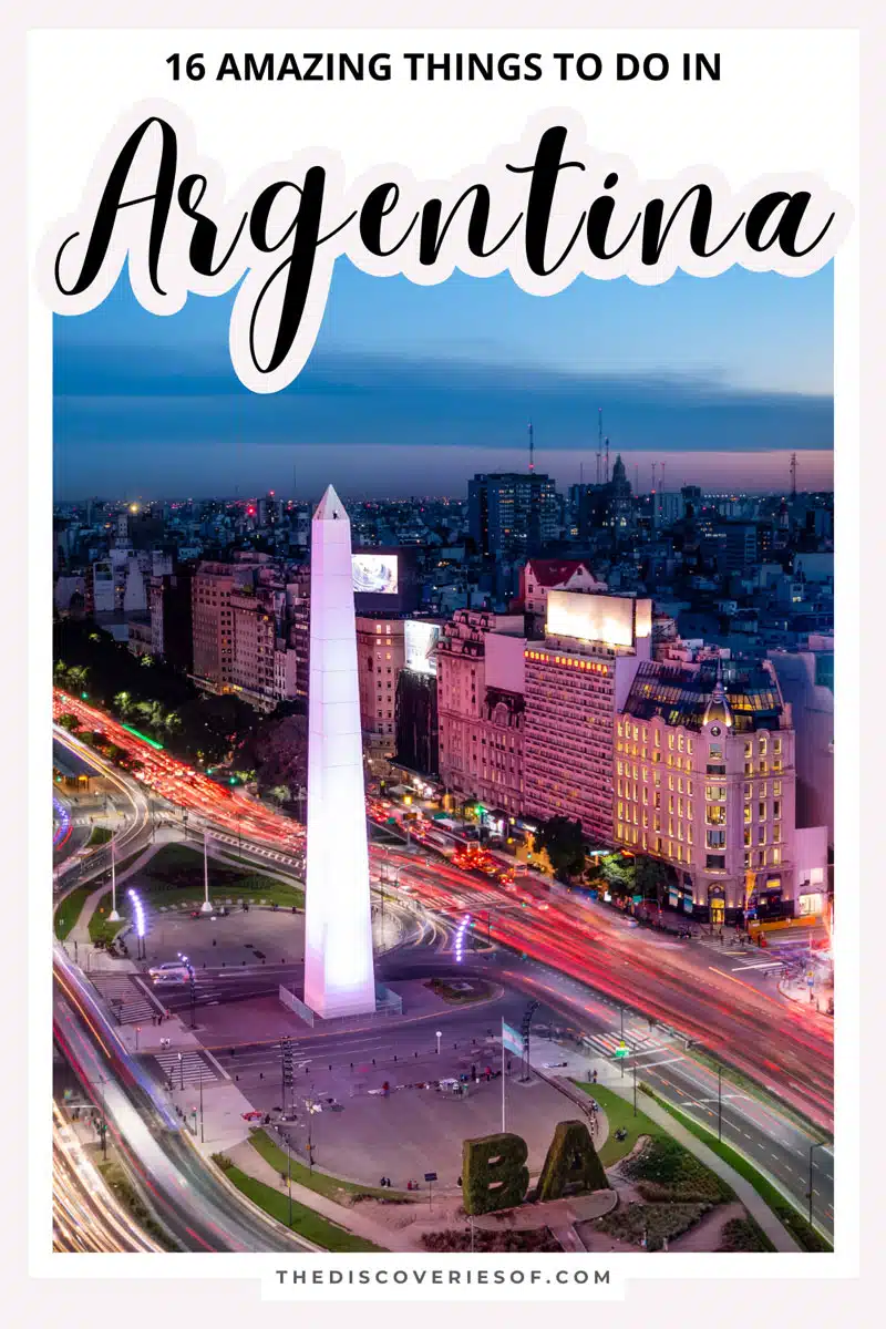 Amazing Things To Do In Argentina
