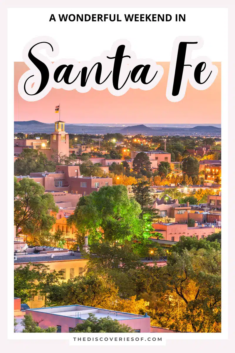 A Weekend in Santa Fe