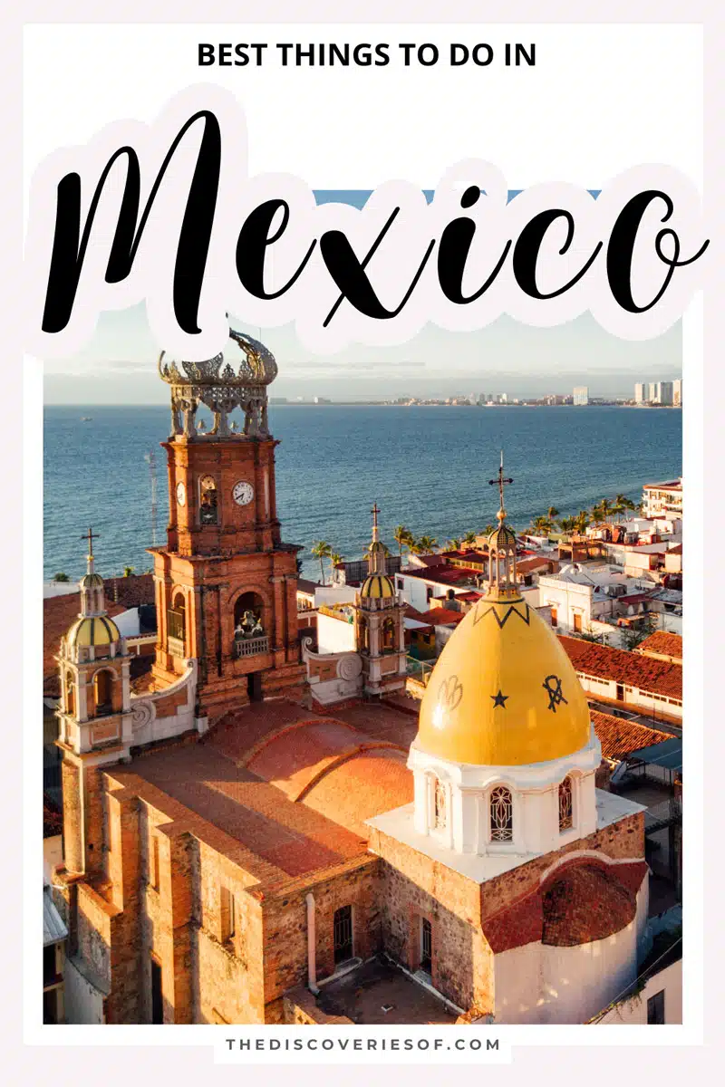  Best Things to do in Mexico