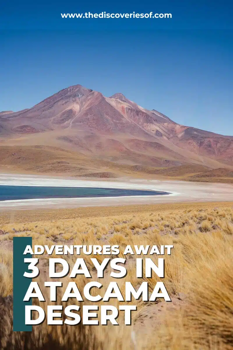 3 Days in Atacama Desert 