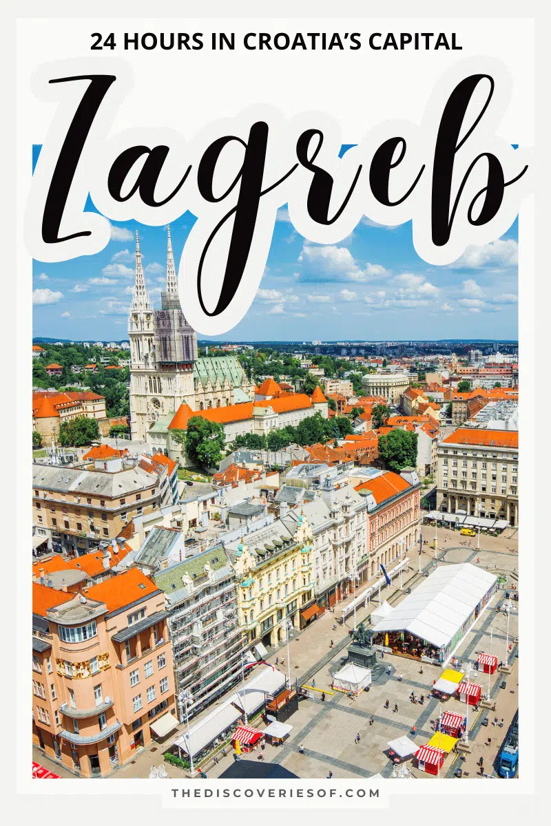 One Day in Zagreb: 24 Hours in Croatia’s Capital