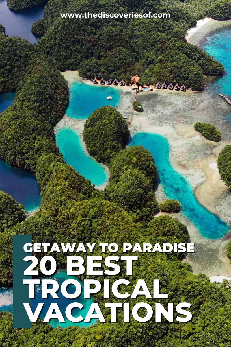 20 Best Tropical Vacations