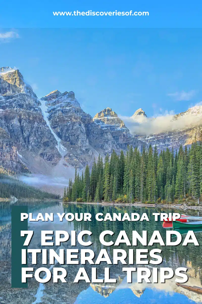 7 Epic Canada Itineraries