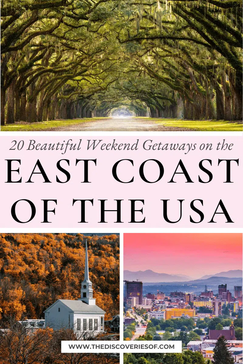 20 Beautiful Weekend Getaways on the East Coast of the USA