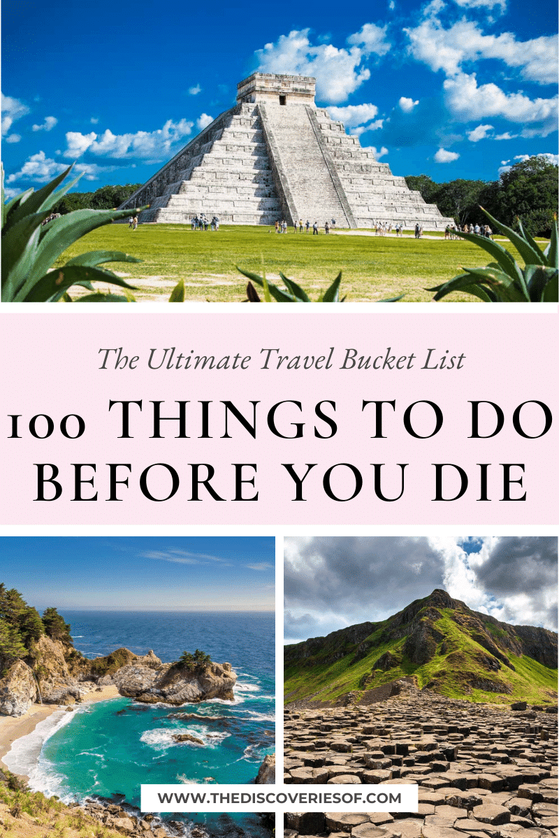 The Ultimate Travel Bucket List: 100 Things To Do Before You Die